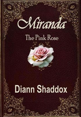 Libro Miranda: The Pink Rose - Shaddox, Diann