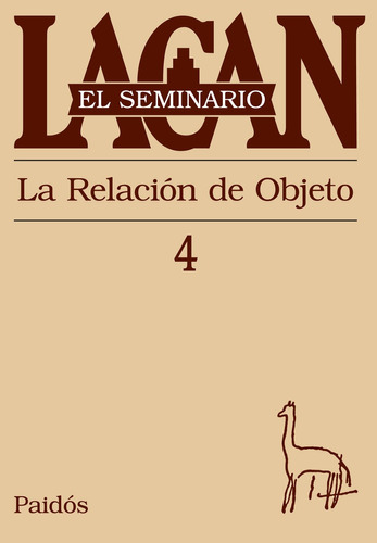 Imagen 1 de 3 de Seminario 04 - La Relación Del Objeto, Jacques Lacan, Paidós