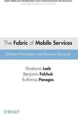 The Fabric Of Mobile Services - Shoshana Loeb