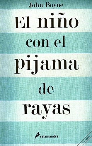 El Niño Con El Pijama De Rayas. - John Boyne