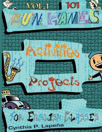 Libro 101 Fun Games, Activities, And Projects For English...