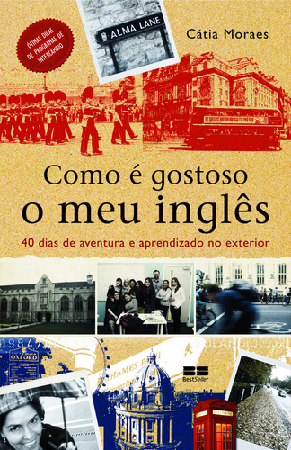 Como é gostoso o meu inglês, de Morais, Catia Vieira. Editorial Editora Best Seller Ltda, capa mole em português, 2010