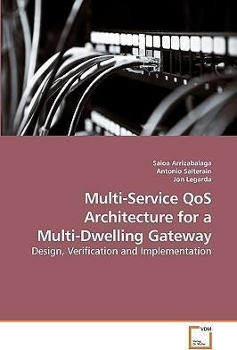 Multi-service Qos Architecture For A Multi-dwelling Gatew...