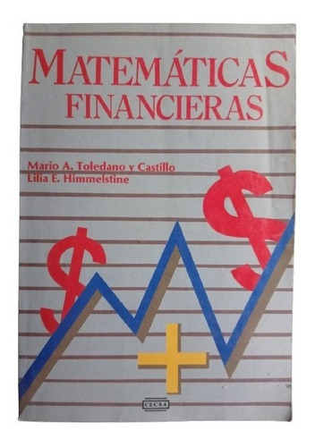 Matemáticas Financieras - Toledano Y Himmelstine (Usado)