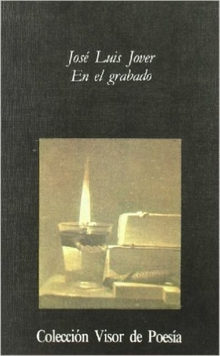 EN EL GRABADO, de JOVER JOSE LUIS. Editorial Visor, tapa blanda en español, 1979