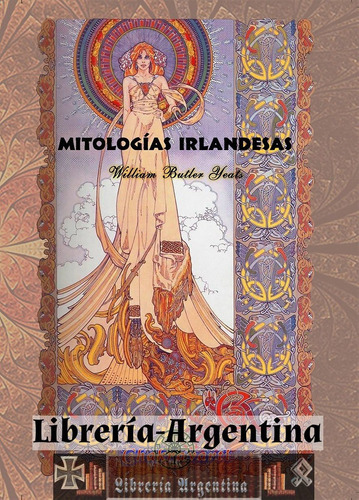 Libro Mitologias Irlandesas -  William Butler Yeats