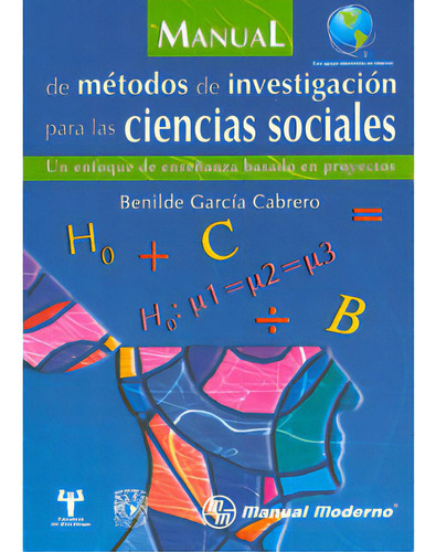 Manual De Métodos De Investigación Para Las Ciencias Soci, De Benilde García Cabrero. Serie 6074480115, Vol. 1. Editorial Manual Moderno, Tapa Blanda, Edición 2009 En Español, 2009