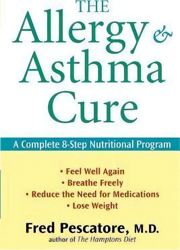 The Allergy And Asthma Cure, De Fred Pescatore. Editorial Wiley, Tapa Dura En Inglés