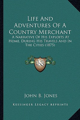 Libro Life And Adventures Of A Country Merchant: A Narrat...