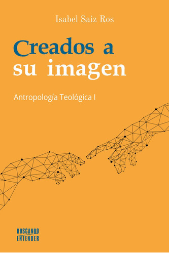 Libro Creados A Su Imagen - Saiz Ros, Isabel