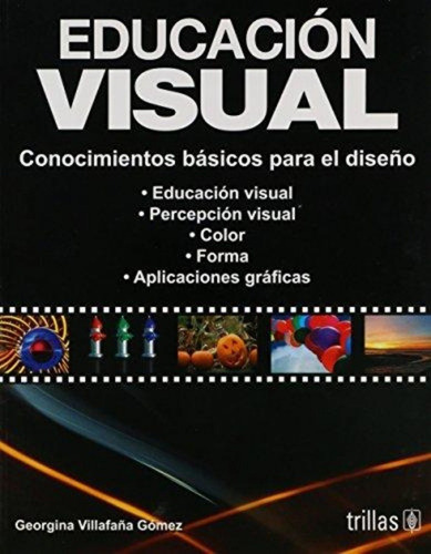 Imagen 1 de 2 de Educacion Visual/ Visual Education: Conocimientos Basicos Pa