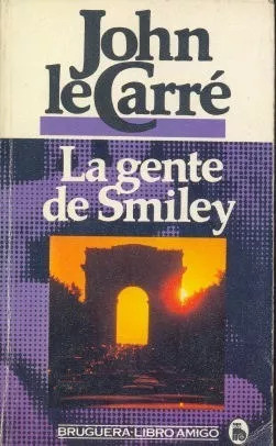 John Le Carre La Gente De Smiley --primera Edición - 1981