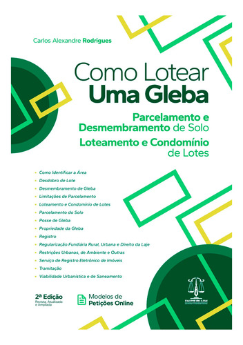 Livro Como Lotear Uma Gleba - 2ª Edição 2024 - Parcelamento E Desmembramento De Solo, Loteamento E Condomínio De Lotes - Carlos Alexandre Rodrigues