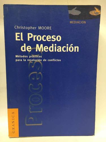El Proceso De Mediación Christopher Moore Granica