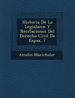 Historia De La Legislaci N Y Recitaciones Del Derecho Civ...