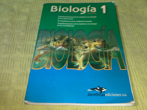 Biologia 1 Secundaria - Doceorcas Ediciones
