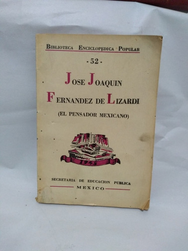 José Joaquín Fernández De Lizardi El Pensador Mexicano 