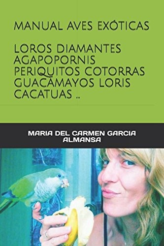Manual Aves Exoticas Loros Diamantes Agapopornis Periquitos 