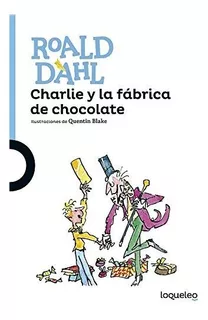 Libro : Charlie Y La Fabrica De Chocolate / Charlie And The