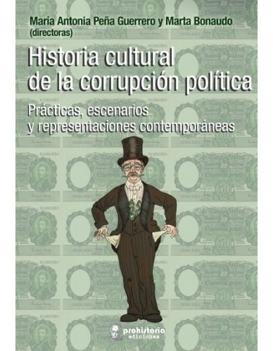 Historia Cultural De La Corrupción Política De María A Peña