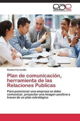 Libro Plan De Comunicacion, Herramienta De Las Relaciones...