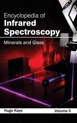 Encyclopedia Of Infrared Spectroscopy: Volume Ii (mineral...