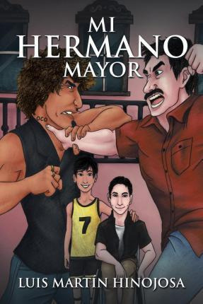 Libro Mi Hermano Mayor - Luis Martin Hinojosa