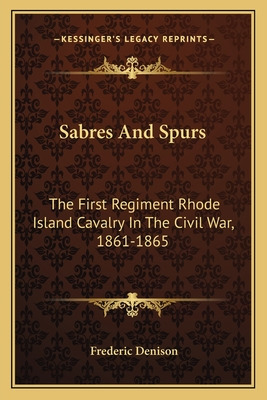 Libro Sabres And Spurs: The First Regiment Rhode Island C...
