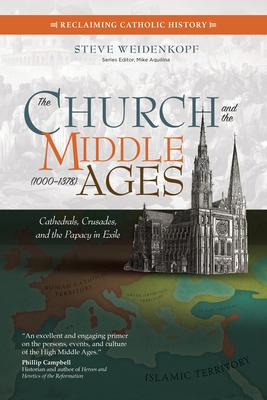 The Church And The Middle Ages (1000-1378) : Cathedrals, ...