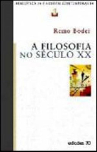 Filosofia No Seculo Xx, A, De Bodei, Remo. Editora Almedina Brasil, Capa Mole, Edição 1ª Edição - 2005 Em Português