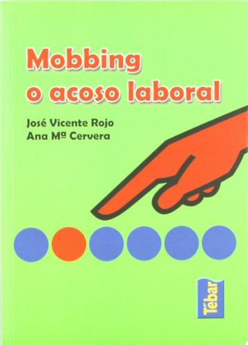 Libro Mobbing O Acoso Laboral De José Vicente Rojo