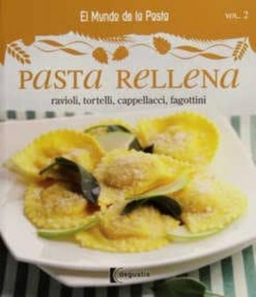 Pasta Rellena / El Mundo De La Pasta / Vol. 2 / Pd. - Degust