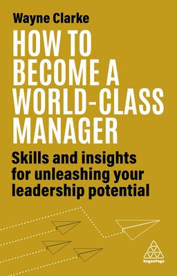 Libro How To Become A World-class Manager: Skills And Ins...