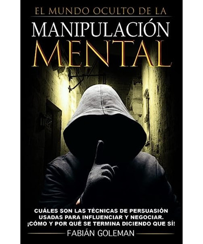 Libro El Mundo Oculto De La Manipulación Mental 