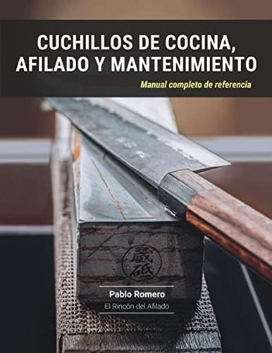 Libro: Cuchillos De Cocina, Afilado Y Mantenimiento: Manual