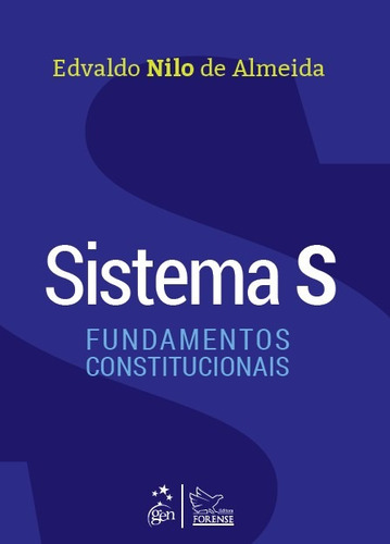 Sistema S - Fundamentos Constitucionais, de NILO DE ALMEIDA, Edvaldo. Editora Forense Ltda., capa mole em português, 2021