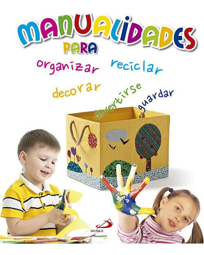 Manualidades Para Organizar, Decorar, Guardar Y Divertirse, De Cuxart, Bernadette. San Pablo, Editorial, Tapa Dura En Español