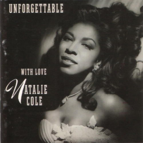 Natalie Cole - Unforgettable With Love 