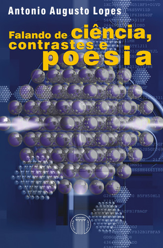Falando de ciência - contrastes e poesia, de Lopes, Antônio Augusto. Editora Atheneu Ltda, capa mole em português, 2006