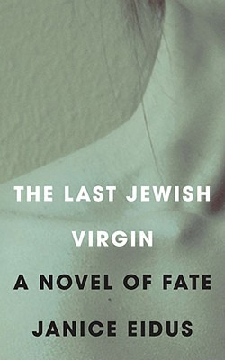 Libro The Last Jewish Virgin: A Novel Of Fate - Eidus, Ja...