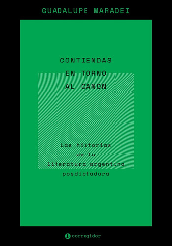 Contiendas En Torno Al Canon - Guadalupe Maradei