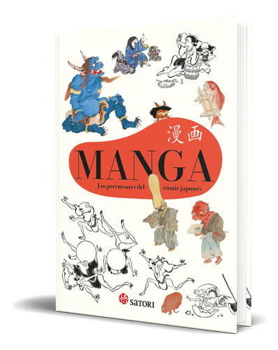 Libro Manga. Los Precursores Del Cómic Japonés [ Original ], De Isao Shimizu. Editorial Satori Ediciones C.b., Tapa Blanda En Español, 2023