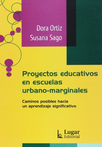 Libro Proyectos Educativos En Escuelas Urbano-marginales De