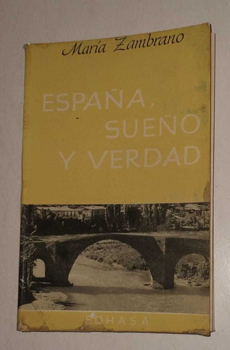 España, Sueño Y Verdad - M. Zambrano