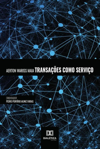 Transações Como Serviço, De Aerton Wariss Maia. Editorial Dialética, Tapa Blanda En Portugués, 2022