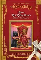 Comprar Adventures From The Land Of Stories: Queen Red Riding Hood', De Chris Colfer. Editorial Little, Brown Books For Young Readers En Inglés
