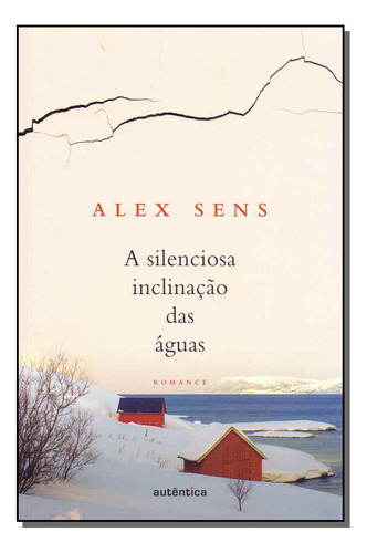 Libro Silenciosa Inclinacao Das Aguas A De Sens Alex Autent