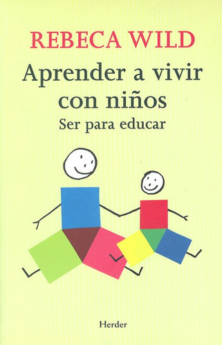 Libro Aprender A Vivir Con Niños. Ser Para Educar