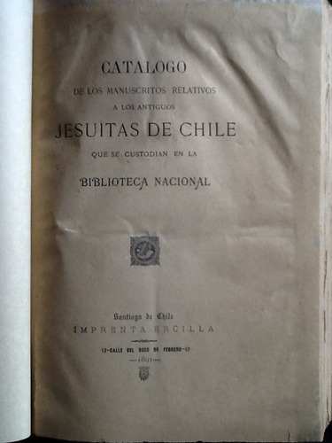 Catálogo Manuscritos A Los Antiguos Jesuitas De Chile - 1891