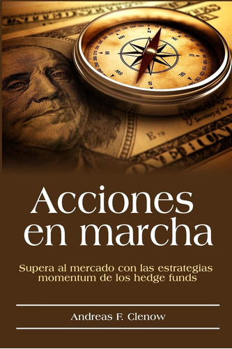 Libro: Acciones En Marcha: Supera Al Mercado Con Las De Los